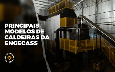 Conheça os modelos de caldeiras da Engecass Caldeiras